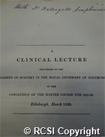 'A clinical lecture delivered to the students of surgery in the Royal Infirmary of Edinburgh, at the conclusion of the winter course for 1827-28'