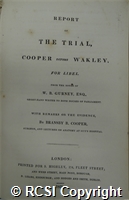 'Report of the trial Cooper versus Wakley, for libel...'