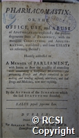 'Pharmacomastix, or the office, use and abuse of apothecaries explained; the present degenerate state of pharmacy, with its manifold corruptions and adulterations considered, and some essays on reforming thereof...'