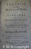 'A treatise concerning the malignant fever in Barbados and neighbouring islands: with an account of the seasons there, from the year 1734 to 1738 in a letter to Dr. Mead'