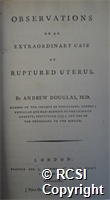 'Observations on an extraordinary case of ruptured uterus'