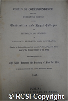 'Copies of correspondence from the governing bodies of the universities and Royal Colleges of Physicians and Surgeons of England, Ireland, and Scotland'