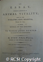 'An essay towards a definition of animal vitality in which several of the opinions of the celebrated John Hunter are examined and controverted'