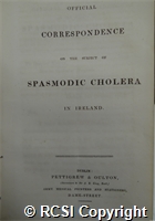 'Official correspondence on the subject of spasmodic cholera in Ireland'